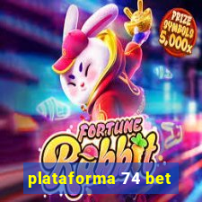 plataforma 74 bet